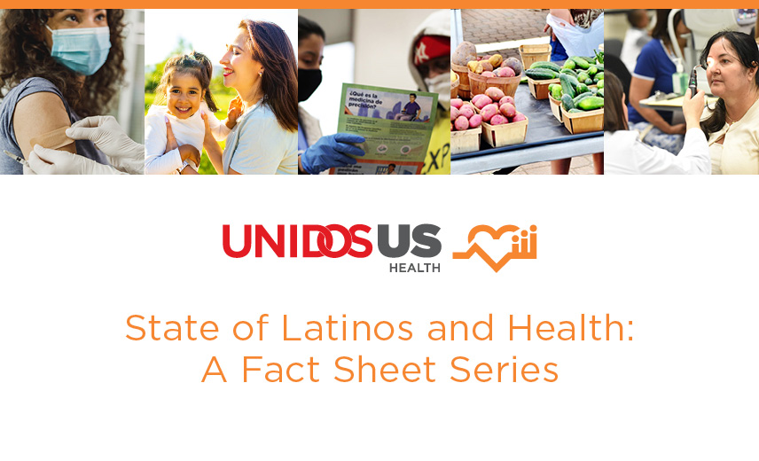 State of Latinos and Health: A Fact Sheet Series