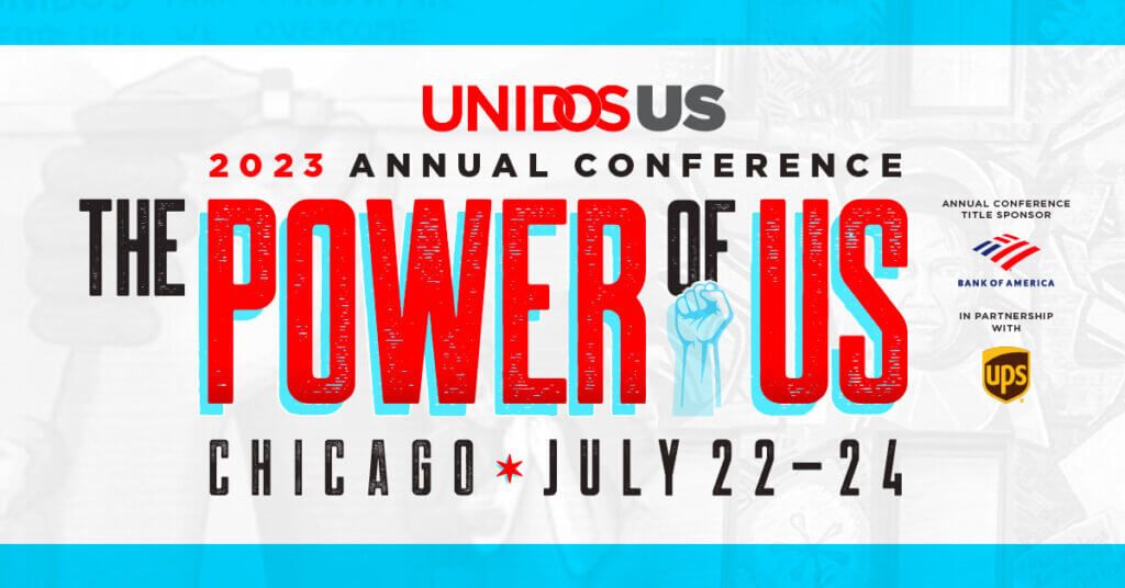2023 UnidosUS Annual Conference with Title Sponsor Bank of America and In Partnership with UPS