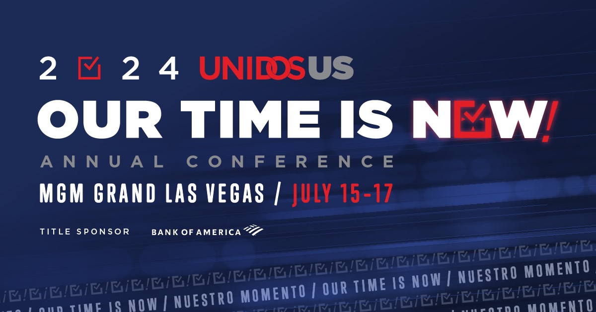 2024 UnidosUS Annual Conference – Registration is now open!